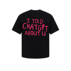 Áo I Told Chat Tee