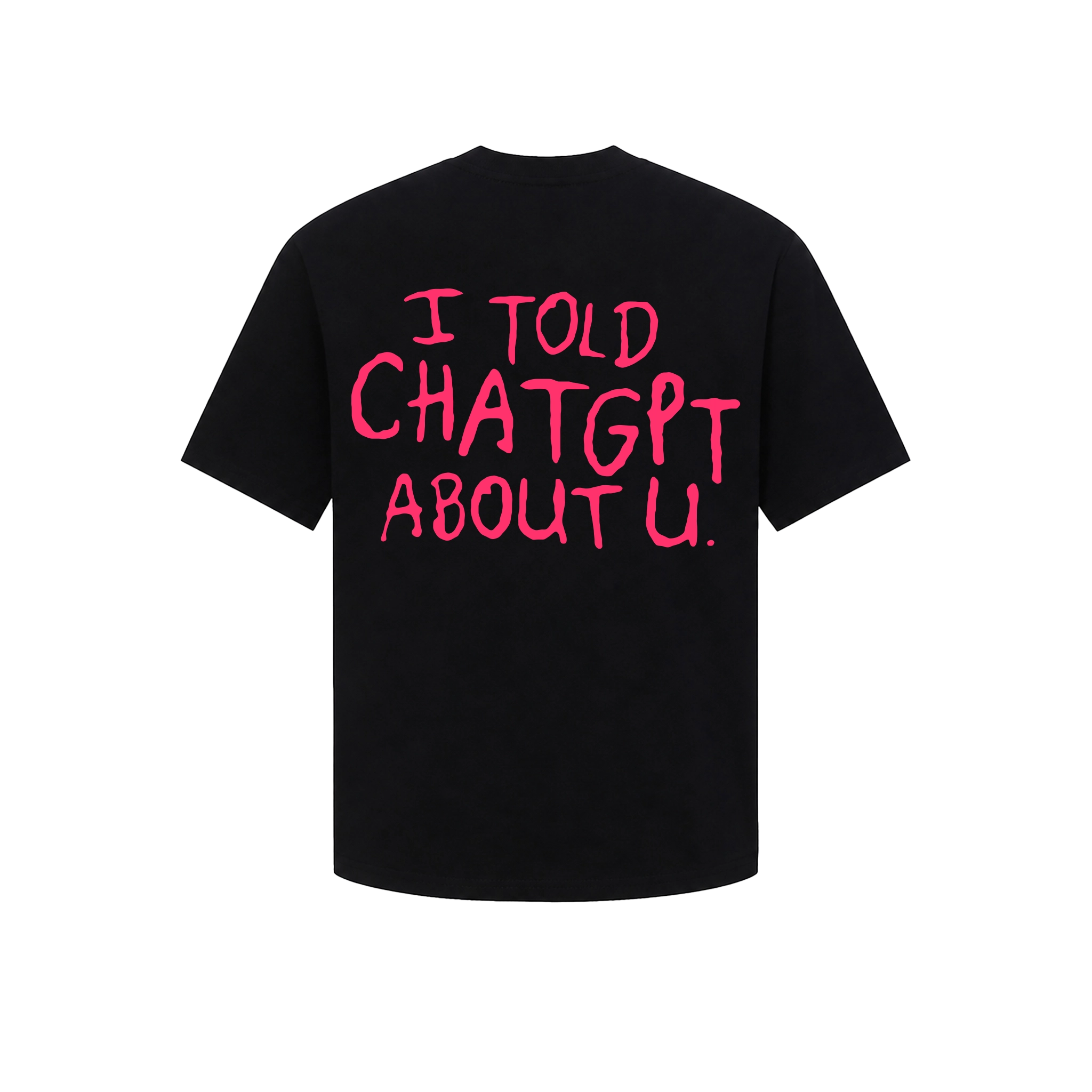 Áo I Told Chat Tee
