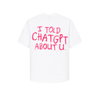 Áo I Told Chat Tee